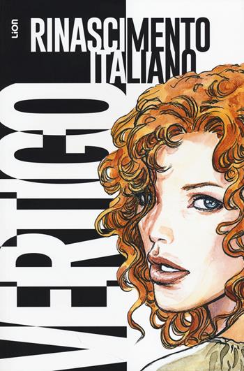 Rinascimento italiano. Vertigo. Vol. 1  - Libro Lion 2014, Vertigo Library | Libraccio.it