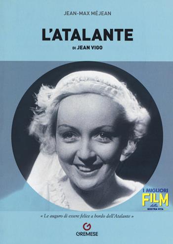 L' Atalante di Jean Vigo - Jean-Max Méjean - Libro Gremese Editore 2017, I migliori film della nostra vita | Libraccio.it