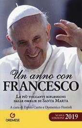 Un anno con Francesco. Le più toccanti riflessioni dalle omelie di Santa Marta