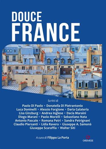 Douce France  - Libro Gremese Editore 2021, Le girandole | Libraccio.it