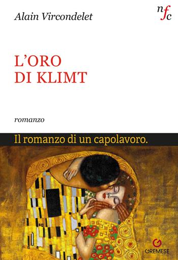L'oro di Klimt - Alain Vircondelet - Libro Gremese Editore 2023, Narratori francesi contemporanei | Libraccio.it