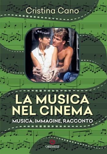 La musica nel cinema. Musica, immagine, racconto. Nuova ediz. - Cristina Cano - Libro Gremese Editore 2024, Biblioteca delle arti | Libraccio.it