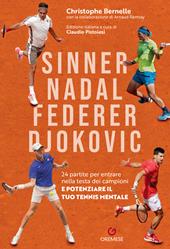 Il tennis di Nadal, Djokovic, Federer e Sinner