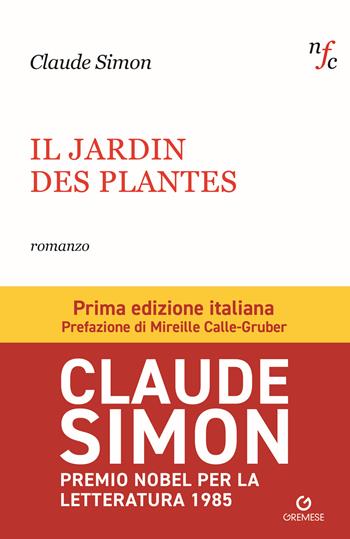Le jardin des plantes. Ediz. italiana - Claude Simon - Libro Gremese Editore 2024, Narratori francesi contemporanei | Libraccio.it