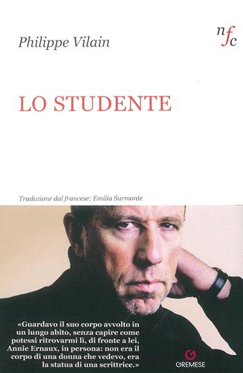 Lo studente - Philippe Vilain - Libro Gremese Editore 2025, Narratori francesi contemporanei | Libraccio.it
