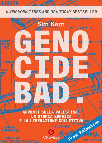 Genocide bad. Appunti sulla Palestina, la storia ebraica e la liberazione collettiva - Sim Kern - Libro Gremese Editore 2026, Dialoghi | Libraccio.it