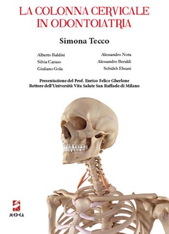 La colonna cervicale in odontoiatria - Simona Tecco - Libro Medea 2019 | Libraccio.it