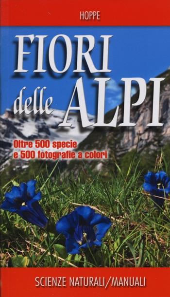 Fiori delle Alpi - Ansgar Hoppe - Libro Ricca 2013 | Libraccio.it