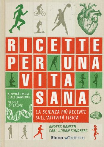 Ricette per una vita sana - Anders Hansen, Carl J. Sundeberg - Libro Ricca 2017 | Libraccio.it