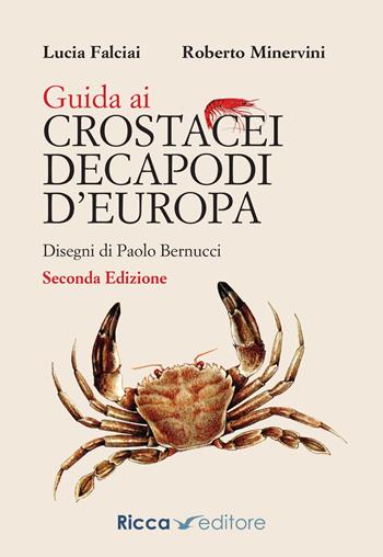 Guida ai crostacei decapodi d'Europa - Lucia Falciai, Roberto Minervini - Libro Ricca 2023, Scienze naturali. Manuali | Libraccio.it