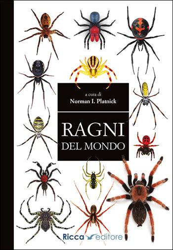 Ragni del mondo  - Libro Ricca 2020, Scienze naturali. Manuali | Libraccio.it