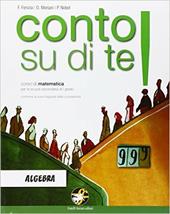 Conto su di te! Aritmetica-Geometria. Con e-book. Con espansione online. Vol. 3