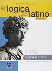 La logica del latino. Lingua e civiltà latina. Con e-book. Con espansione online.
