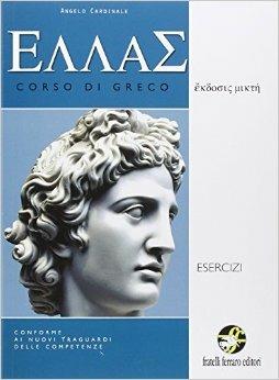 Ellas nuovi esercizi. Corso di greco. Con e-book. Con espansione online. Vol. 2 - Cardinale - Libro Ferraro Editori 2015 | Libraccio.it