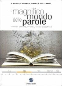 Il magnifico mondo delle parole. Per gli Ist. tecnici e professionali. Vol. 2 - Magliozzi, Attalienti, Cotroneo - Libro Ferraro Editori 2015 | Libraccio.it