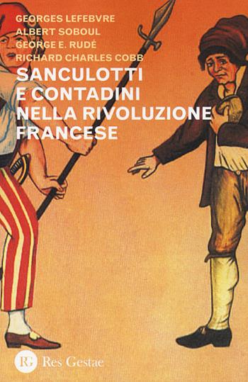 Sanculotti e contadini nella rivoluzione francese  - Libro Res Gestae 2015 | Libraccio.it