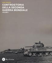 Controstoria della seconda guerra mondiale. Vol. 1