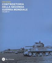 Controstoria della seconda guerra mondiale. Vol. 6