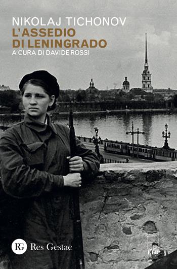 L' assedio di Leningrado - Nikolaj Tichonov - Libro Res Gestae 2018 | Libraccio.it