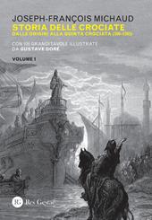 Storia delle crociate. Vol. 1: Dalle origini alla quinta crociata (300-1203).