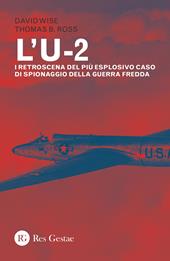 L' U-2. I retroscena del più esplosivo caso di spionaggio della guerra fredda