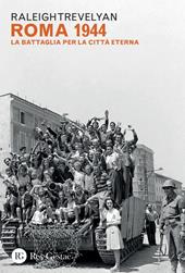 Roma 1944. La battaglia per la Città eterna