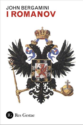 I Romanov - John Bergamini - Libro Res Gestae 2025 | Libraccio.it