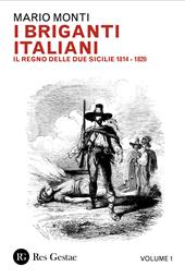 I briganti italiani. Vol. 1: Il Regno delle Due Sicilie 1814-1820