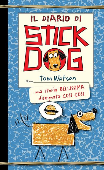 Il diario di Stick Dog - Tom Watson - Libro Interlinea 2023, Le rane extra | Libraccio.it