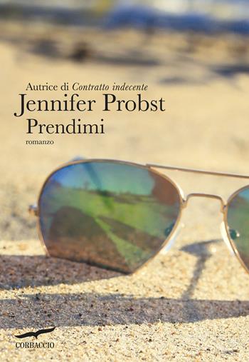 Prendimi - Jennifer Probst - Libro Corbaccio 2016, Romance | Libraccio.it