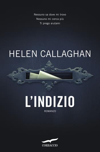 L'indizio - Helen Callaghan - Libro Corbaccio 2016, Top Thriller | Libraccio.it