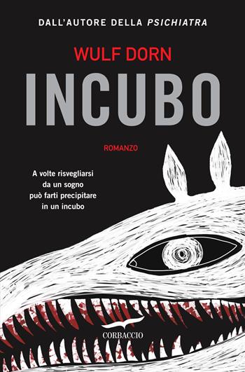Incubo - Wulf Dorn - Libro Corbaccio 2016, Top Thriller | Libraccio.it