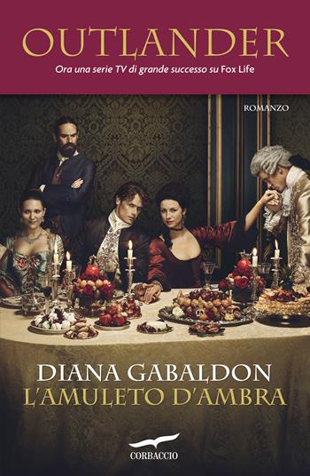 L'amuleto d'ambra - Diana Gabaldon - Libro Corbaccio 2016, Romance | Libraccio.it