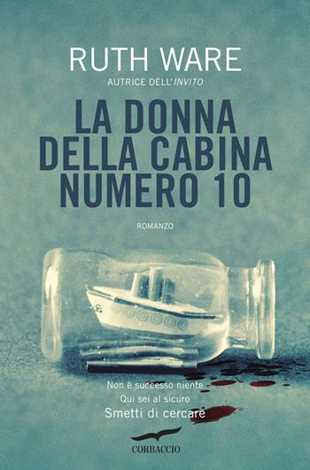 La donna della cabina numero 10 - Ruth Ware - Libro Corbaccio 2016, Top Thriller | Libraccio.it