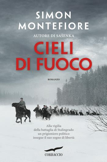 Cieli di fuoco - Simon Sebag Montefiore - Libro Corbaccio 2018, Narratori Corbaccio | Libraccio.it