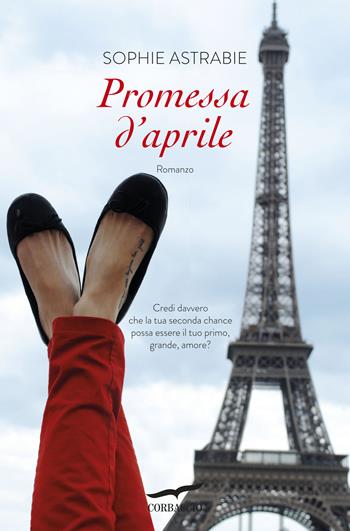Promessa d'aprile - Sophie Astrabie - Libro Corbaccio 2018, Romance | Libraccio.it