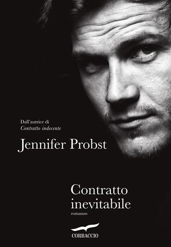 Contratto inevitabile - Jennifer Probst - Libro Corbaccio 2019, Romance | Libraccio.it