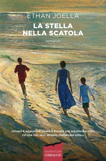 La stella nella scatola - Ethan Joella - Libro Corbaccio 2022, Narratori Corbaccio | Libraccio.it