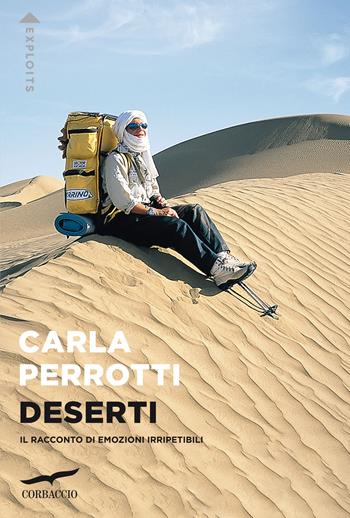 Deserti - Carla Perrotti - Libro Corbaccio 2022, Exploits | Libraccio.it