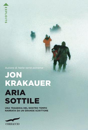 Aria sottile - Jon Krakauer - Libro Corbaccio 2022, Exploits | Libraccio.it