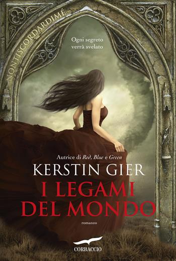 I legami del mondo - Kerstin Gier - Libro Corbaccio 2025, Narratori Corbaccio | Libraccio.it