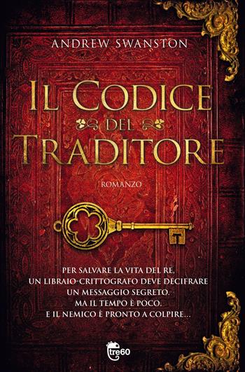 Il codice del traditore - Andrew Swanston - Libro TRE60 2012, TRE60 | Libraccio.it