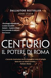 Centurio. Il potere di Roma