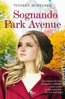 Sognando Park Avenue - Tinsley Mortimer - Libro TRE60 2013, TRE60 | Libraccio.it