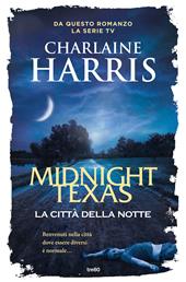 La città della notte. Midnight, Texas