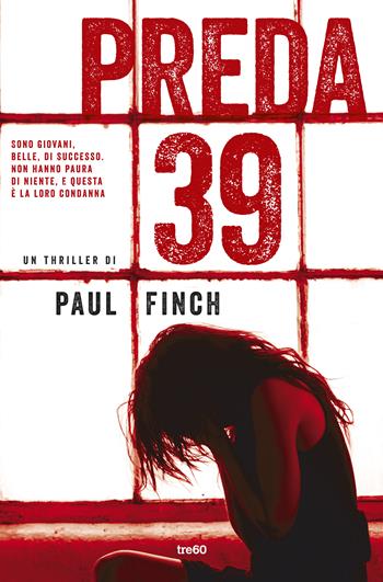 Preda 39 - Finch Paul - Libro TRE60 2017, TRE60 | Libraccio.it