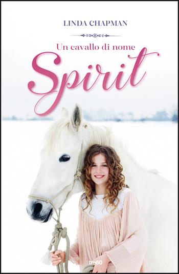 Un cavallo di nome Spirit - Linda Chapman - Libro TRE60 2021, TRE60 Kids | Libraccio.it