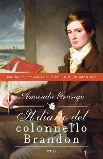 Il diario del colonnello Brandon - Amanda Grange - Libro TRE60 2022, Narrativa TRE60 | Libraccio.it