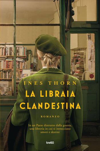 La libraia clandestina - Ines Thorn - Libro TRE60 2022, Narrativa TRE60 | Libraccio.it