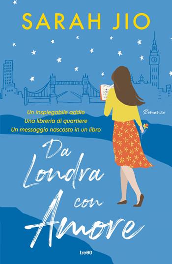 Da Londra con amore - Sarah Jio - Libro TRE60 2024, Narrativa TRE60 | Libraccio.it